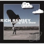 Putting On A Show by Rich Ramsey