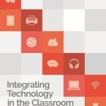 Integrating Technology in the Classroom: Tools to Meet the Needs of Every Student