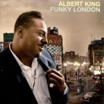 Funky London by Albert King