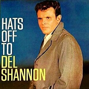 Hats Off To Del Shannon by Del Shannon
