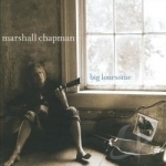 Big Lonesome by Marshall Chapman