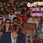 Sucre du Sauvage by Quintron