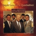 Kept &amp; Protected by Doyle Lawson &amp; Quicksilver