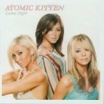Ladies Night by Atomic Kitten