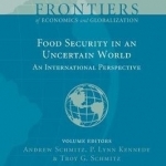 Food Security in an Uncertain World: An International Perspective