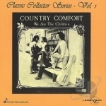 Classic Collector Series V.1 - We Are The Children. by Country Comfort