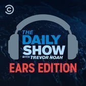 The Daily Show With Trevor Noah: Ears Edition