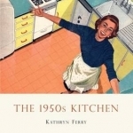 The 1950s Kitchen