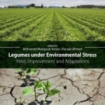 Legumes Under Environmental Stress: Yield, Improvement and Adaptations