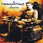 Powdered Water by Tommy Atkins