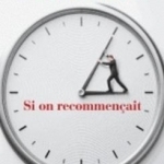 Si on Recommencait