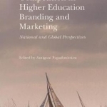 Competition in Higher Education Branding and Marketing: National and Global Perspectives: 2017
