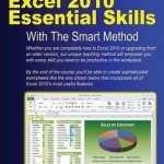 Learn Excel 2010 Essential Skills with the Smart Method: Courseware Tutorial for Self-Instruction to Beginner and Intermediate Level
