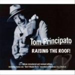 Raising the Roof! by Tom Principato
