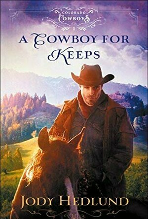 A Cowboy for Keeps (Colorado Cowboys, #1)