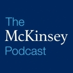 The McKinsey Podcast