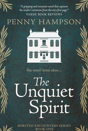 The Unquiet Spirit (Spirited Encounters #1)