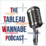 The Tableau WannaBe Podcast