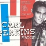 Matchbox by Carl Perkins