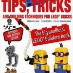 Tips, Tricks &amp; Building Techniques: The Big Unofficial LEGO Builders Book