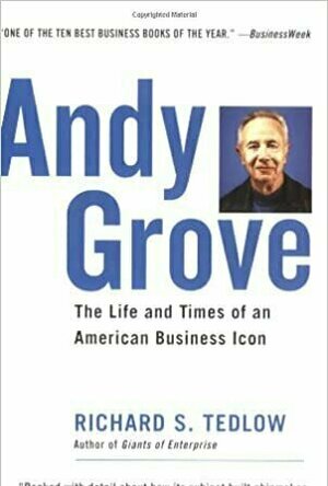 Andy Grove: The Life and Times of an American