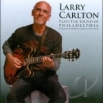 Plays the Sound of Philadelphia by Larry Carlton