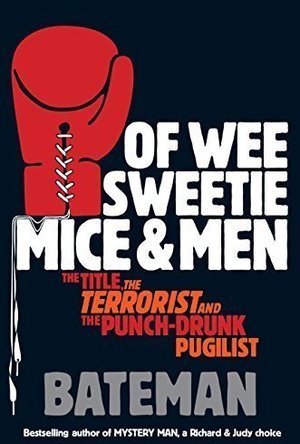 Of Wee Sweetie Mice and Men