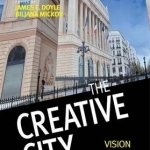 The Creative City: Vision and Execution