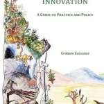 Transformative Innovation: A Guide to Practice and Policy