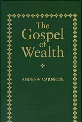 The Gospel of Wealth