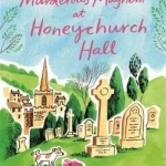 Murderous Mayhem at Honeychurch Hall