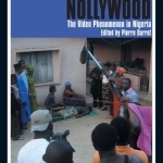 Nollywood: The Video Phenomenon in Nigeria