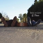 If Then by Sheldon and Gabriel