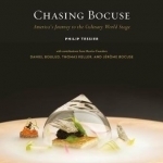 Chasing Bocuse: America&#039;s Journey to the Culinary World Stage