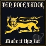 Made It This Far by Tenpole Tudor