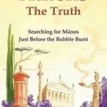 Athens - The Truth: Searching for Manos, Just Before the Bubble Burst