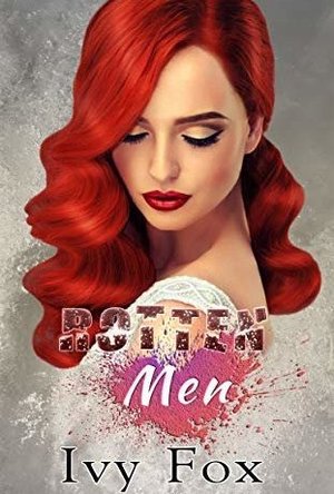 Rotten Men (Rotten Love Duet #2)