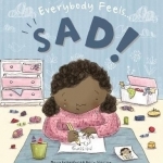 Everybody Feels Sad!