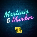 Martinis &amp; Murder