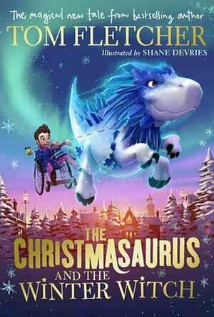 The Christmasaurus and the Winter Witch