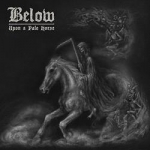Upon a Pale Horse by Below