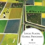 Local Places, Global Processes: Histories of Environmental Change in Britain and Beyond