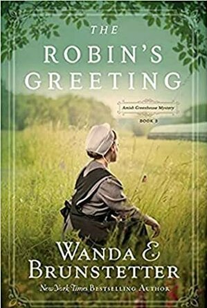 The Robin&#039;s Greeting (Amish Greenhouse Mystery #3)