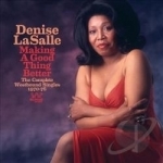 Making a Good Thing Better: The Complete Westbound Singles 1970-76 by Denise LaSalle