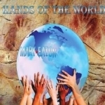 Hands of the World by Mary Eaton / Andy Kotz