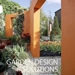 Garden Design Solutions: Ideas for Outdoor Spaces