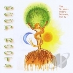 St. Johns Poetry Sessions, Vol. 4 by Deep Roots