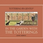 In the Garden with the Totterings