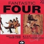 Got to Have Your Love/Bring Your Own Funk by The Fantastic Four