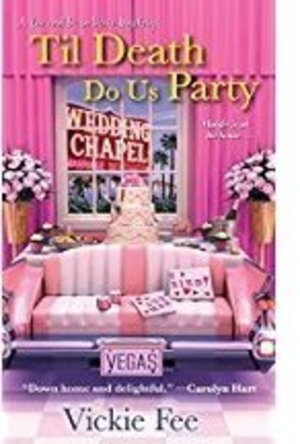 Til Death Do Us Party (A Liv And Di In Dixie Mystery #4)